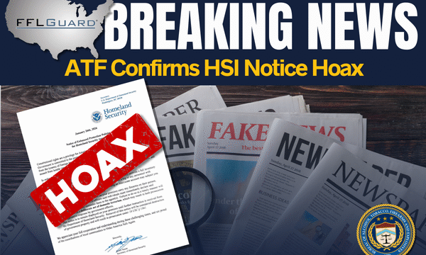 ATF Confirms DHS/HSI “Enhanced Protection Policies” Notice Is a HOAX — What to Do Now