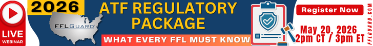 Register for the FFLGuard 2026 ATF Regulatory Package Webinar